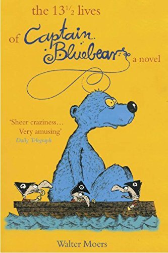 The 13 1/2 Lives of Captain Blue Bear (Zamonia #1)