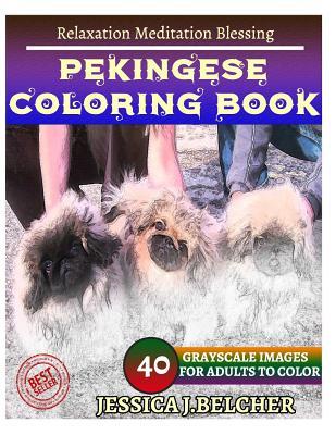 Pekingese Coloring Book for Adults Relaxation Meditation Blessing