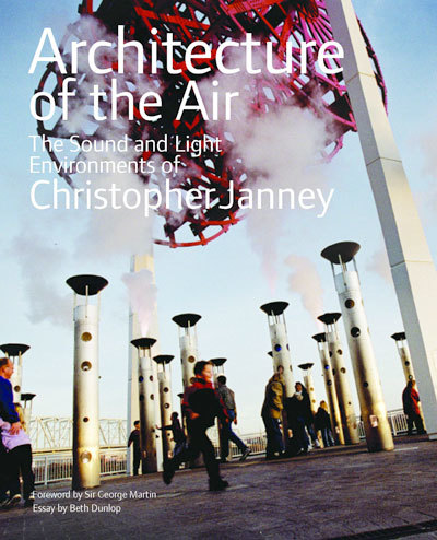 Architecture of the Air: The Sound and Light Environments of ...