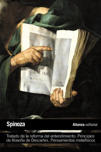 Tratado de la reforma del entendimiento. Principios de filosofía de Descartes. Pensamientos metafísicos book cover