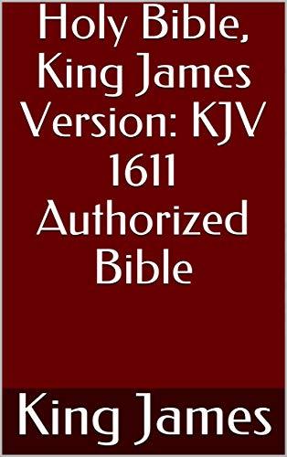 Holy Bible, King James Version: KJV 1611 Authorized Bible by Anonymous ...