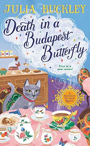 Death in a Budapest Butterfly (A Hungarian Tea House Mystery #1)
