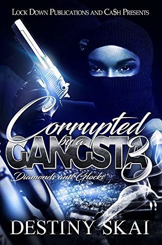 Corrupted by a Gangsta 3: Diamonds and Glocks
