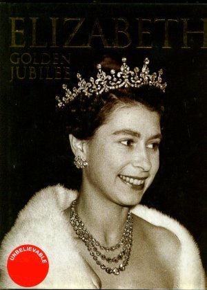 Elizabeth Golden Jubilee by A.E. Gauntlett | Goodreads