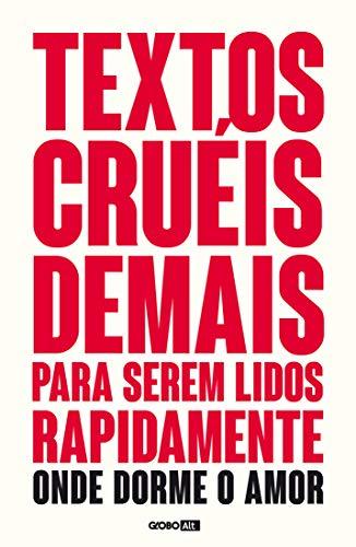 Textos cruéis demais para serem lidos rapidamente – Onde dorme o amor