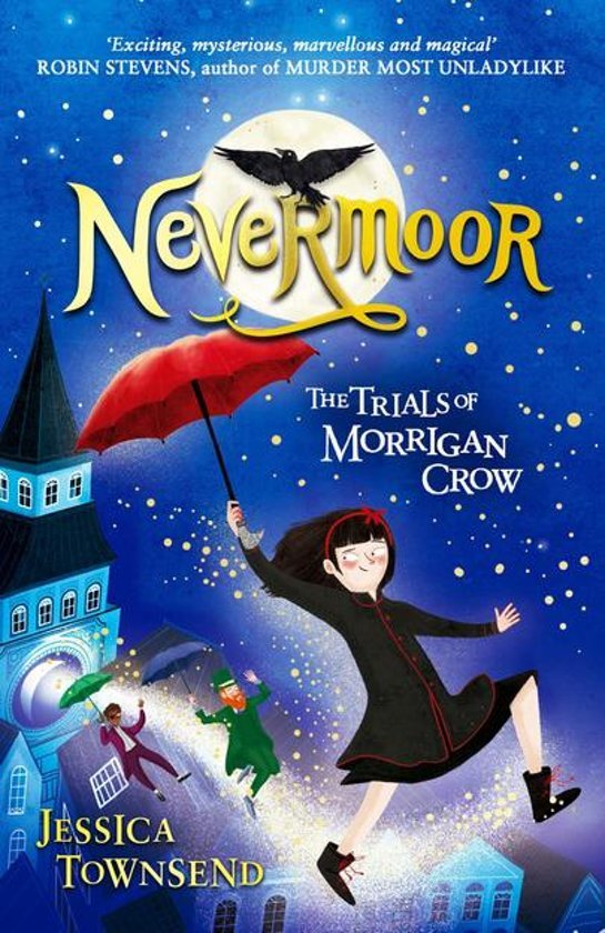 Nevermoor: The Trials of Morrigan Crow (Nevermoor, #1)