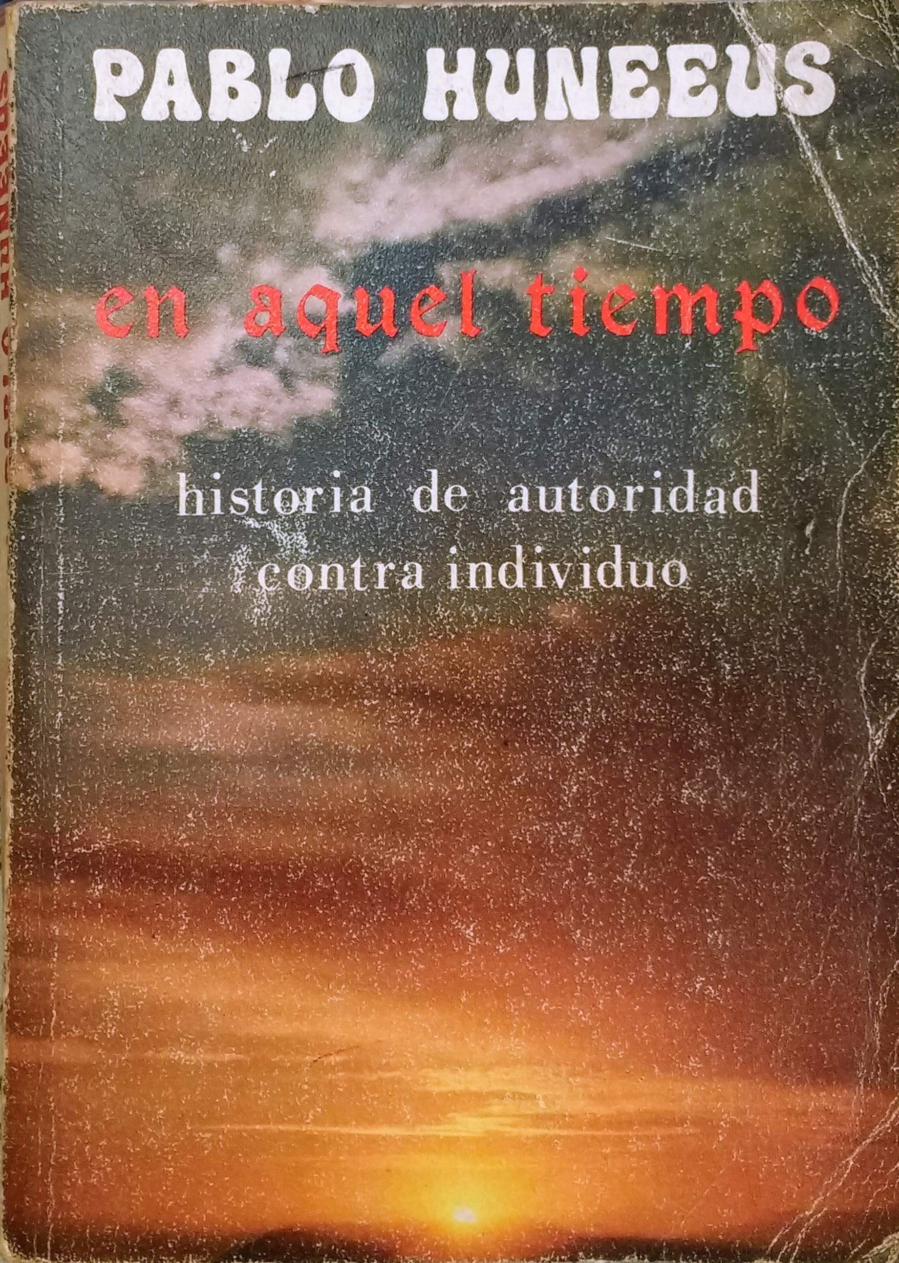 En aquel tiempo. Historia de un chileno durante Allende.