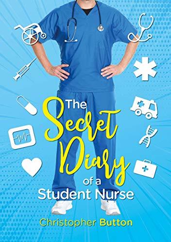 The Secret Diary of A Student Nurse