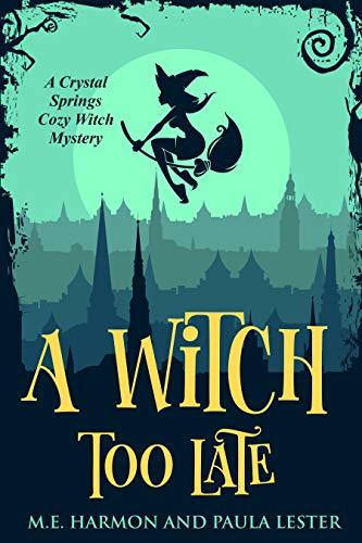 A Witch Too Late book cover