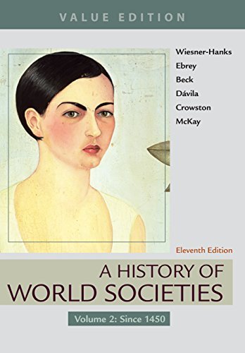 A History of World Societies, Value Edition, Volume 2: Since 1450