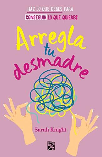 Arregla tu desmadre (Spanish Edition)