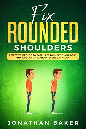 Fix Rounded Shoulders: Effective Method To Easily Fix Rounded Shoulders ...