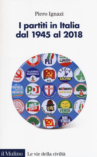 Partiti I partiti in Italia dal 1945 al 2018 by Piero Ignazi | Goodreads