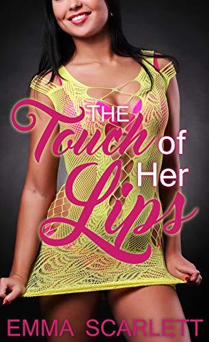 The Touch of Her Lips