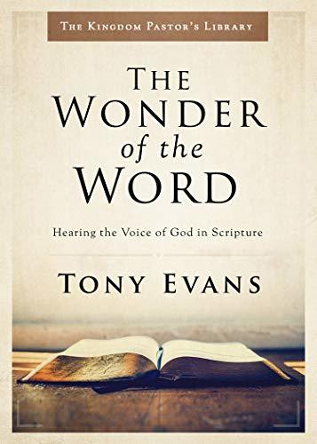 The Wonder of the Word: Hearing the Voice of God in Scripture