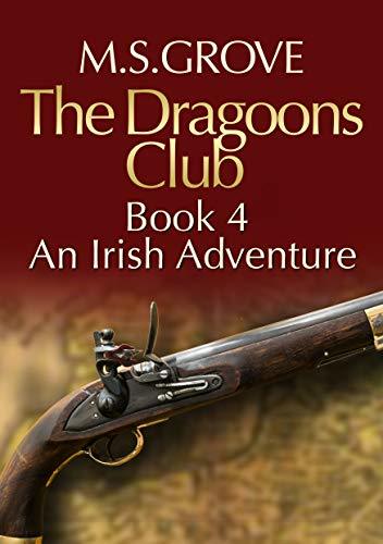 The Dragoons Club Book 4: An Irish Adventure