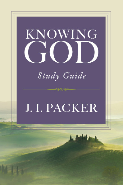 Knowing God Study Guide by J.I. Packer | Goodreads