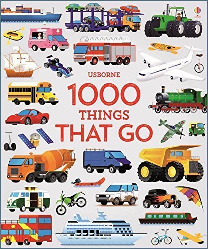 1000 Things That Go by Sam Taplin | Goodreads