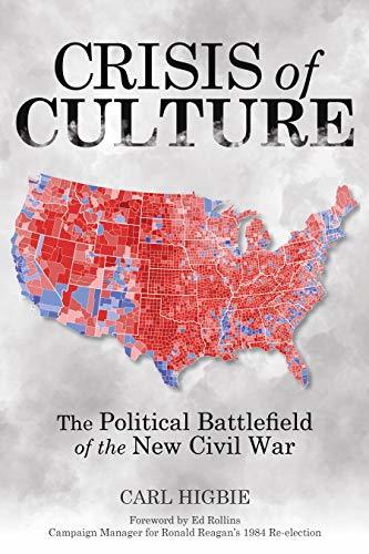 Carl Higbie, Author Book, Crisis of Culture: The Political Battlefield of the New Civil War