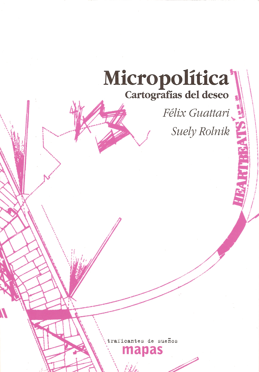 Micropolítica: cartografías del deseo