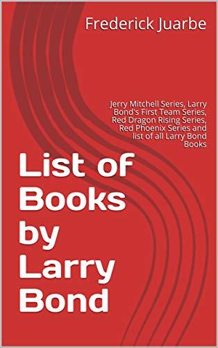 List of Books by Larry Bond: Jerry Mitchell Series, Larry Bond's First