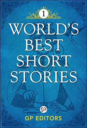 World s Best Short Stories Vol 1 Volume 1 By GP Editors Goodreads