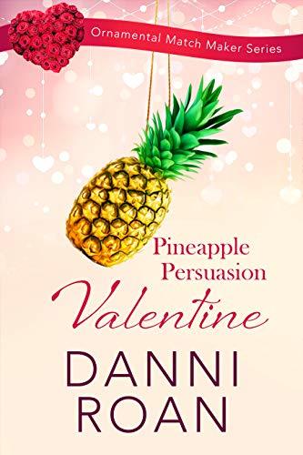 Pineapple Persuasion Valentine book cover