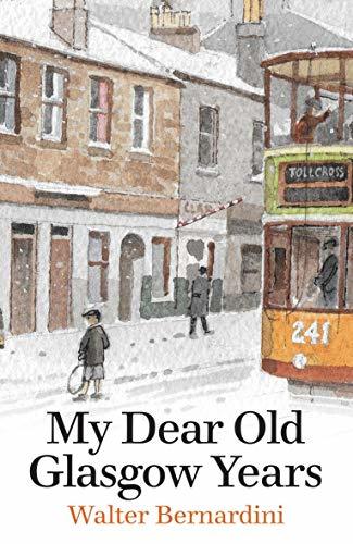 My Dear Old Glasgow Years
