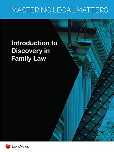 Mastering Legal Matters: Introduction to Discovery in Family Law by ...
