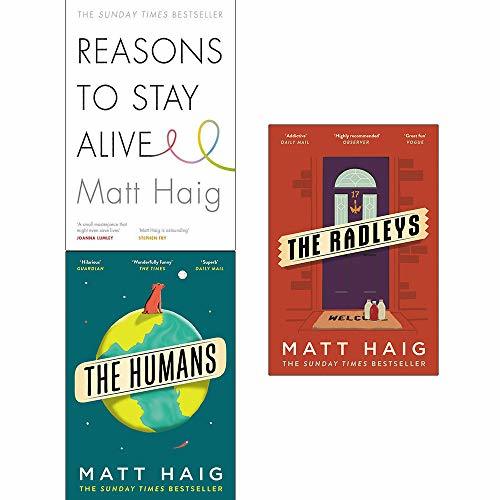 Reasons to Stay Alive / The Humans / The Radleys by Matt Haig Goodreads