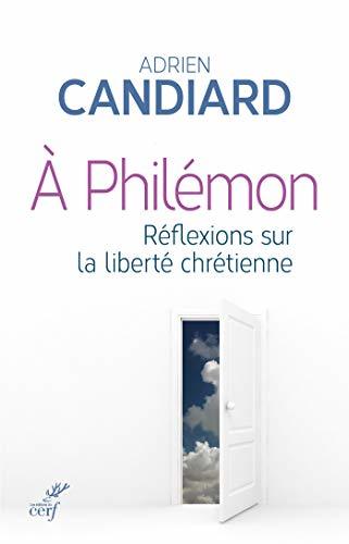 A Philémon - Réflexions sur la liberté chrétienne
