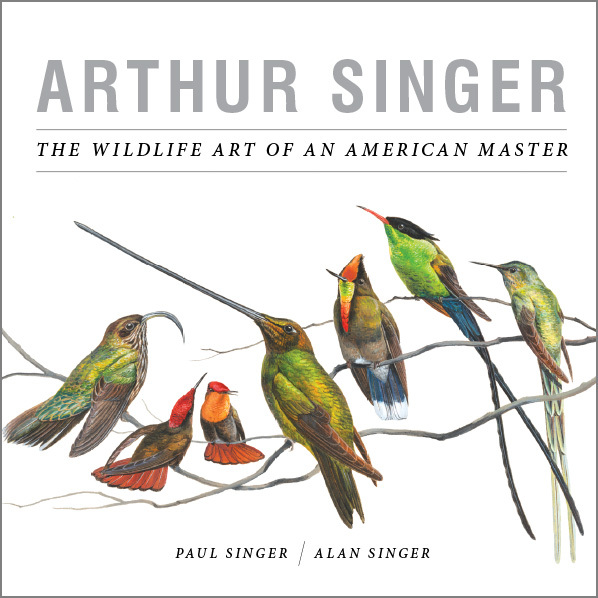 Arthur Singer: The Wildlife Art of an American Master by Paul Singer ...