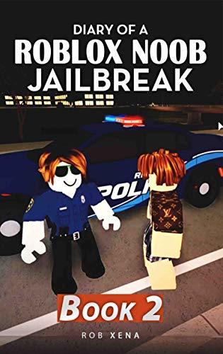 Diary of a Roblox Noob Jailbreak: Book 2