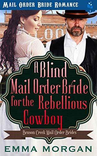 A Blind Mail Order Bride for the Rebellious Cowboy book cover