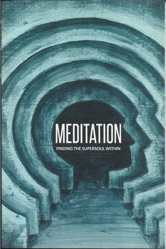 Meditation- Finding The Supersoul Within
