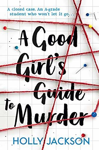 A Good Girl's Guide to Murder (A Good Girl's Guide to Murder, #1)