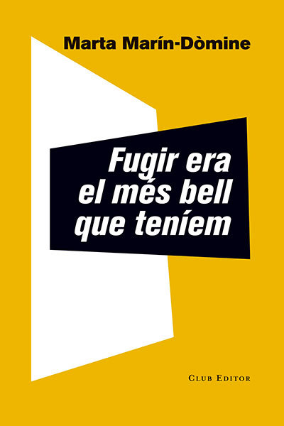 Fugir era el més bell que teníem