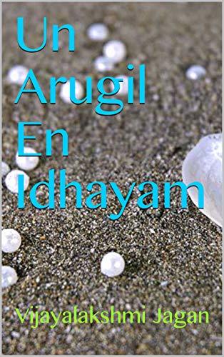 Un Arugil En Idhayam