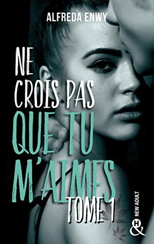 Ne crois pas que tu m'aimes - Partie 1 book cover