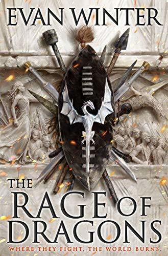 The Rage of Dragons (The Burning, #1)