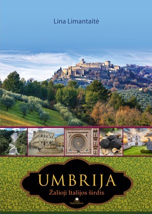 Umbrija. Žalioji Italijos širdis