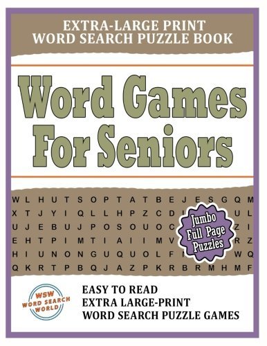 word games for seniors extra large print word search puzzle book easy to read extra large print word search puzzle games by word search world goodreads