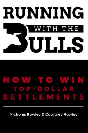 Running with the Bulls: How to Win Top Dollar Settlements