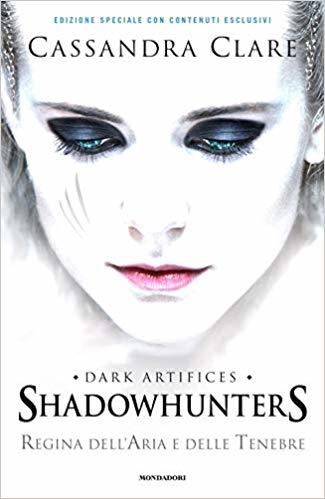 Regina dell'aria e delle tenebre (The Dark Artifices, #3)