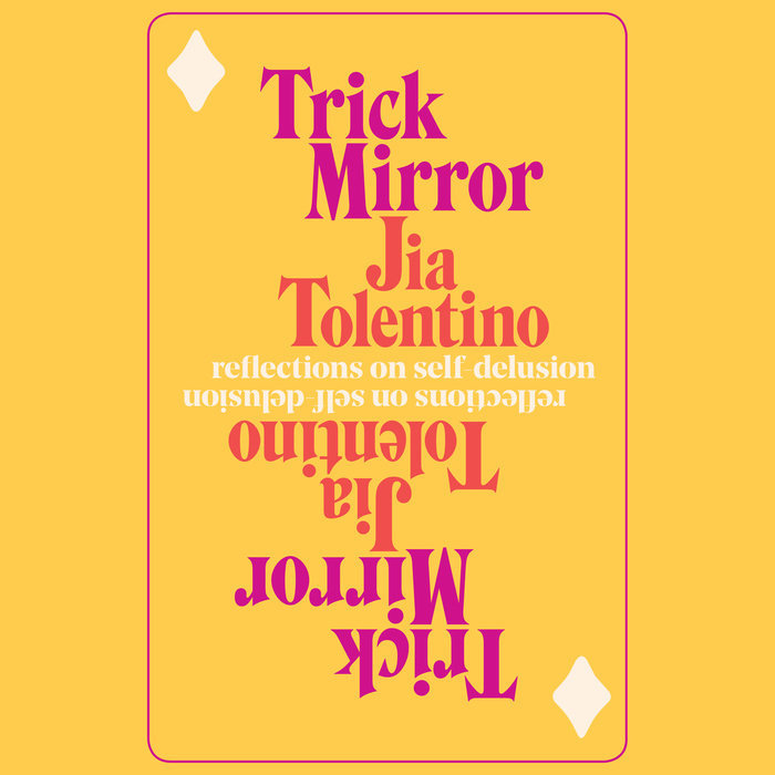 Trick Mirror: Reflections on Self-Delusion
