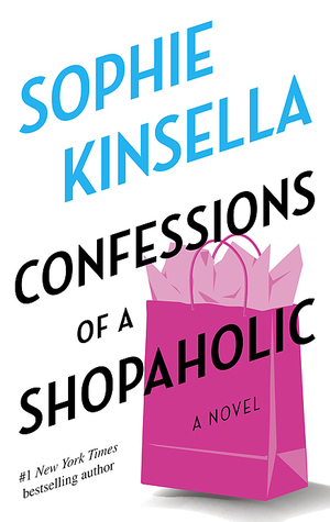 Confessions of a Shopaholic (Shopaholic, #1)