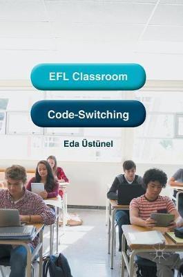 EFL Classroom Code-Switching by Eda Ustunel | Goodreads