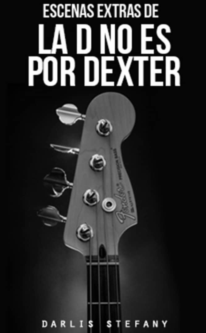 Escenas Extras de La D no es por Dexter book cover