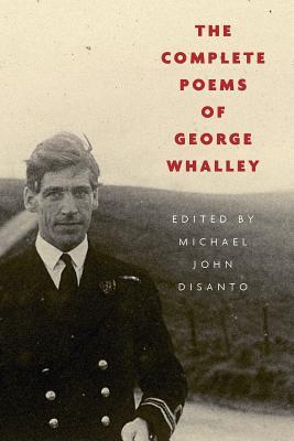 The Complete Poems of George Whalley by George Whalley | Goodreads