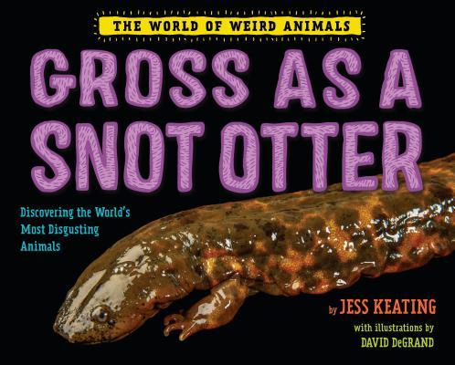 Gross as a Snot Otter book cover